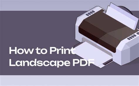 how to print landscape pdf: exploring the nuances of PDF printing